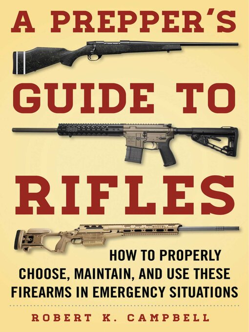 Cover image for A Prepper's Guide to Rifles